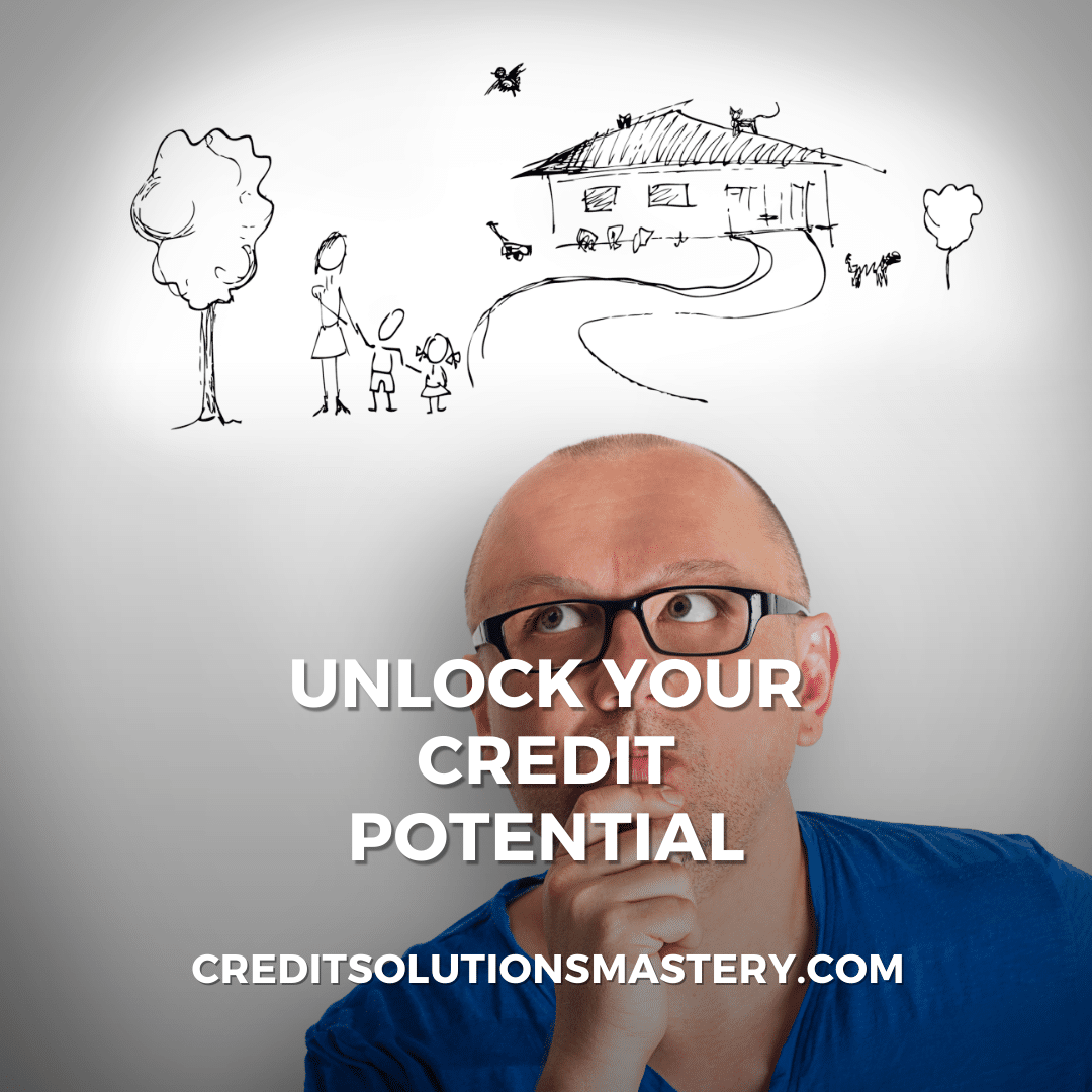 The image features a contemplative man with glasses looking upwards, with a thoughtful expression on his face. Above him, a whimsical drawing on a white background depicts a scene with a woman, two children, a tree, and a house, symbolizing a family and home. The drawing suggests the idea of dreaming or planning for the future. The text "UNLOCK YOUR CREDIT POTENTIAL" is boldly placed in the center, with the website "CREDITSOLUTIONSMASTERY.COM" at the bottom, implying that the service offered can help achieve personal financial goals and aspirations related to credit management.