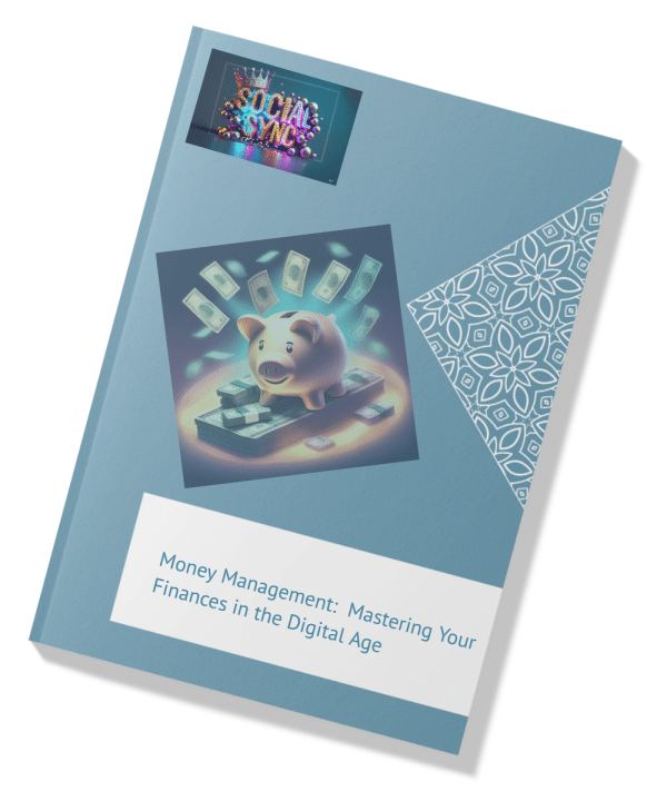 A digital illustration of a book cover titled 'Money Management: Mastering Your Finances in the Digital Age'. The cover displays a whimsical image of a piggy bank atop a platform of cash, surrounded by floating bills, symbolizing financial growth or savings. Above, a smaller image depicts a vibrant, neon sign with the words 'SOCIAL SYNC', suggesting a theme of synchronizing social aspects with financial habits.